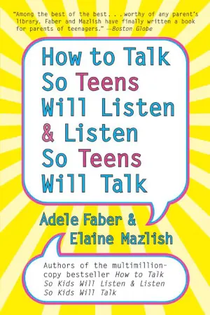 How to Talk So Teens Will Listen & Listen So Teens Will Talk